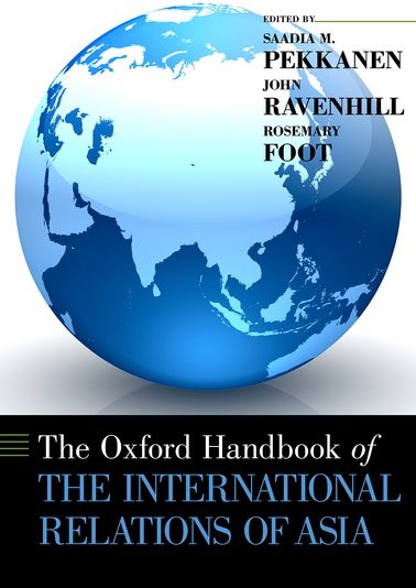 The Oxford Handbook of The International Relations of Asia
