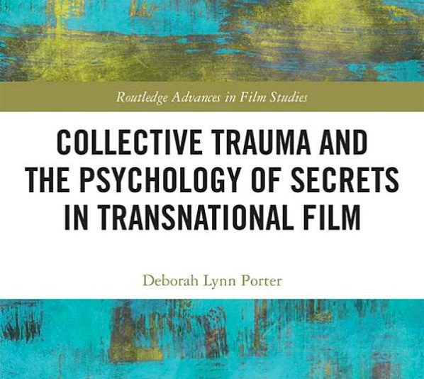 Collective Trauma and the Psychology of Secrets in Transnational Film
